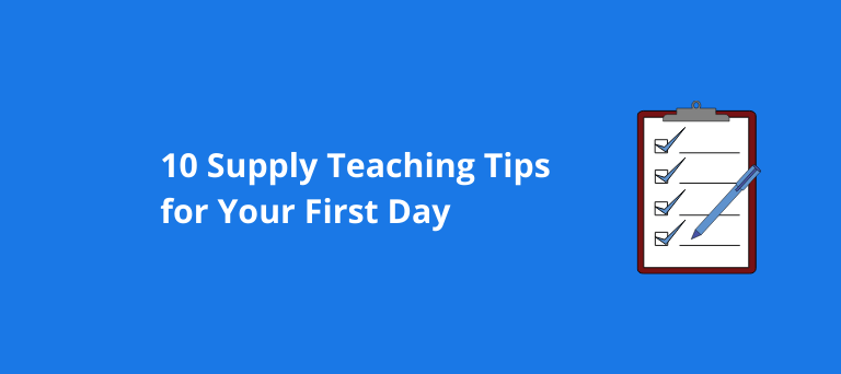 10 Supply Teaching Tips for Your First Day