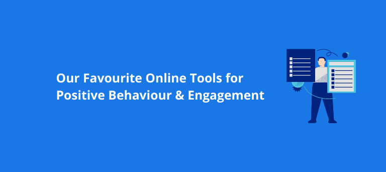 Tools for Classroom Management - Positive Behaviour & Engagement