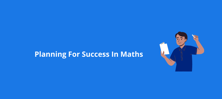 Planning For Success In Maths