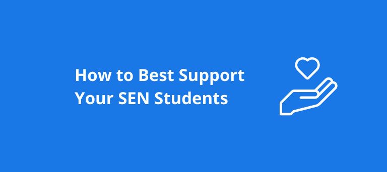 How to Best Support Your SEN Students
