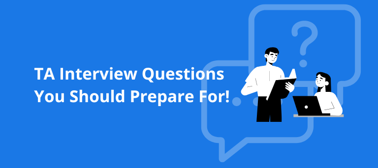 Teaching Assistant (TA) Interview Questions You Should Prepare For