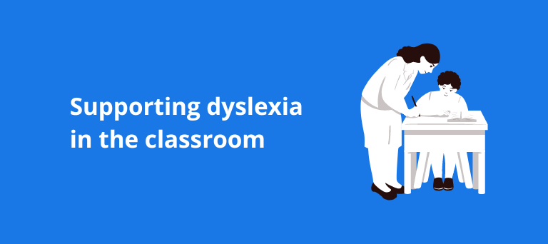 Supporting Dyslexia In The Classroom