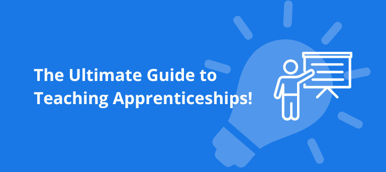 Ultimate Guide to Teaching Apprenticeships