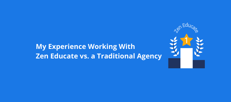 My Experience Working With Zen Educate vs. a Traditional Agency
