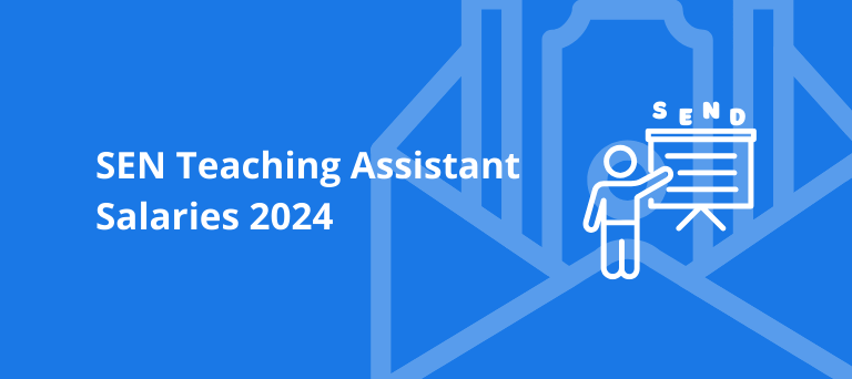 SEN Teaching Assistant Salaries in 2024: A Comprehensive Guide