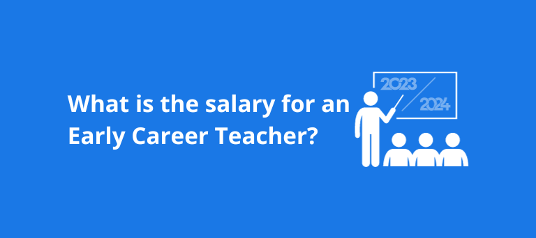 ECT Salaries in 2024: What's the salary for Early Career Teachers (ECTs) for 2023-24?