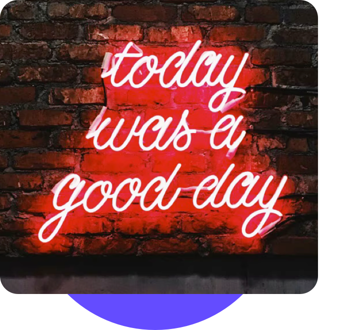 Neon sign saying... today was a good day