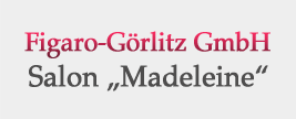 Figaro Görlitz - Friseursalon "Madeleine"
