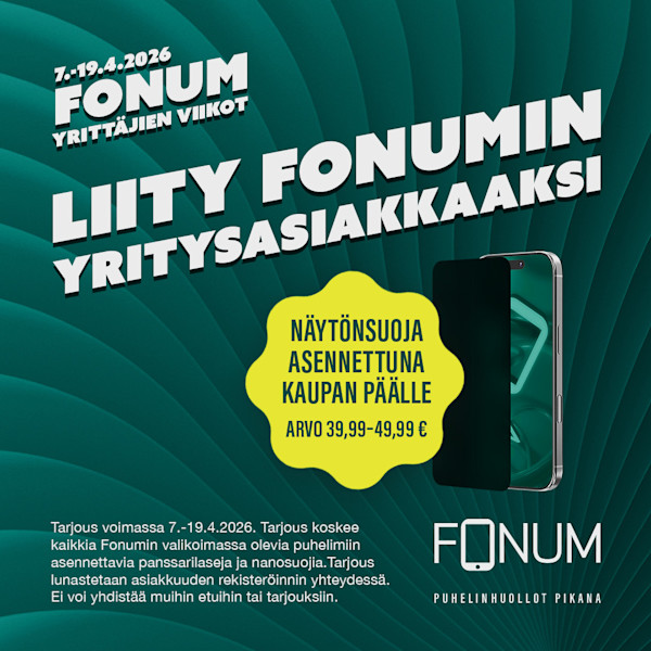 Fonum Yrittäjien viikot 7.-19.4.2026: Näytönsuoja asennettuna kaupan päälle