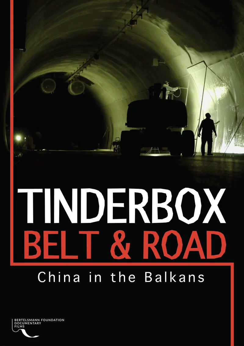 Tinderbox, Belt & Road: China in the Balkans