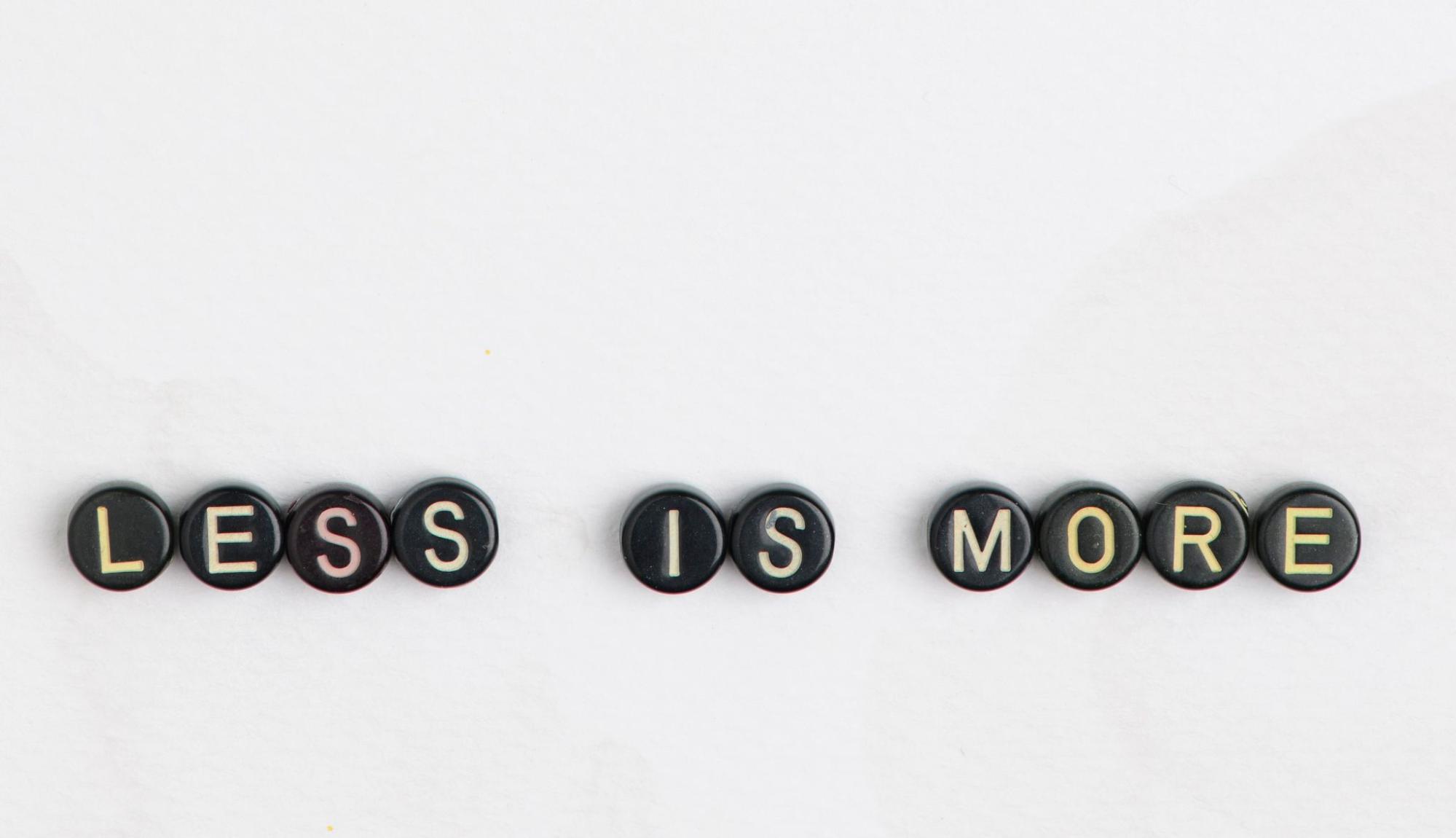 less is more less is more