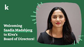 Welcoming Saadia Madsbjerg to Kiva’s Board of Directors