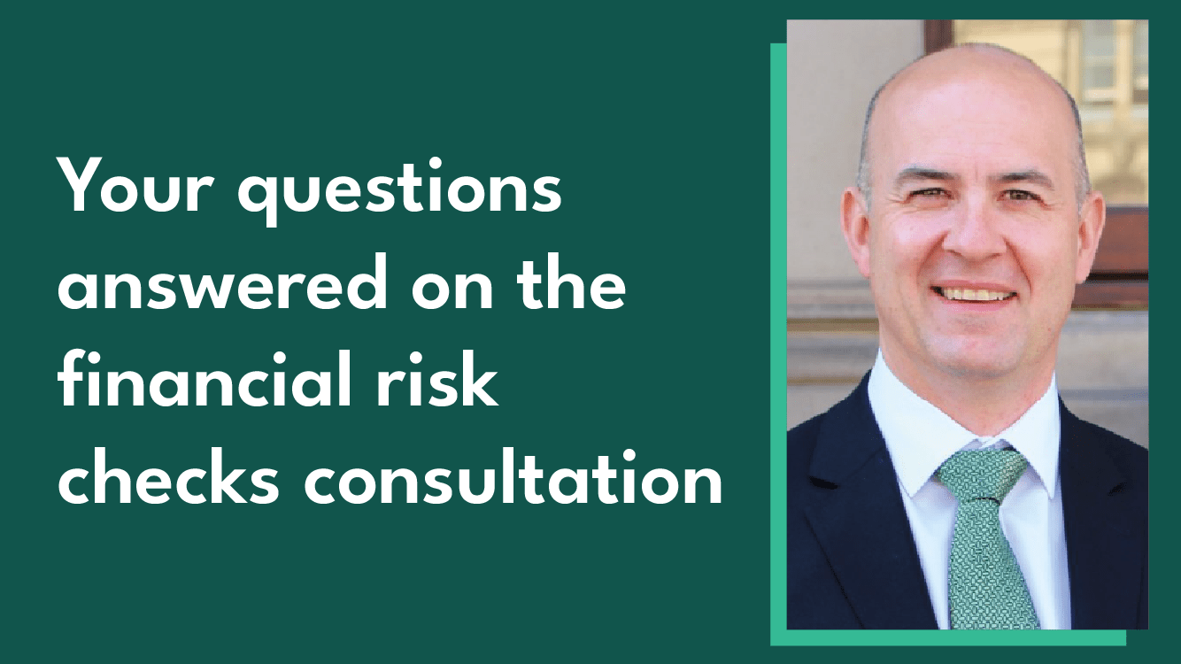 Blog post image. A photograph on the right hand side of Chief Executive, Andrew Rhodes, smiling. Next to him on the left is the title of the blog post "Your questions answered on the financial risk checks consultation" in white writing on a green background.