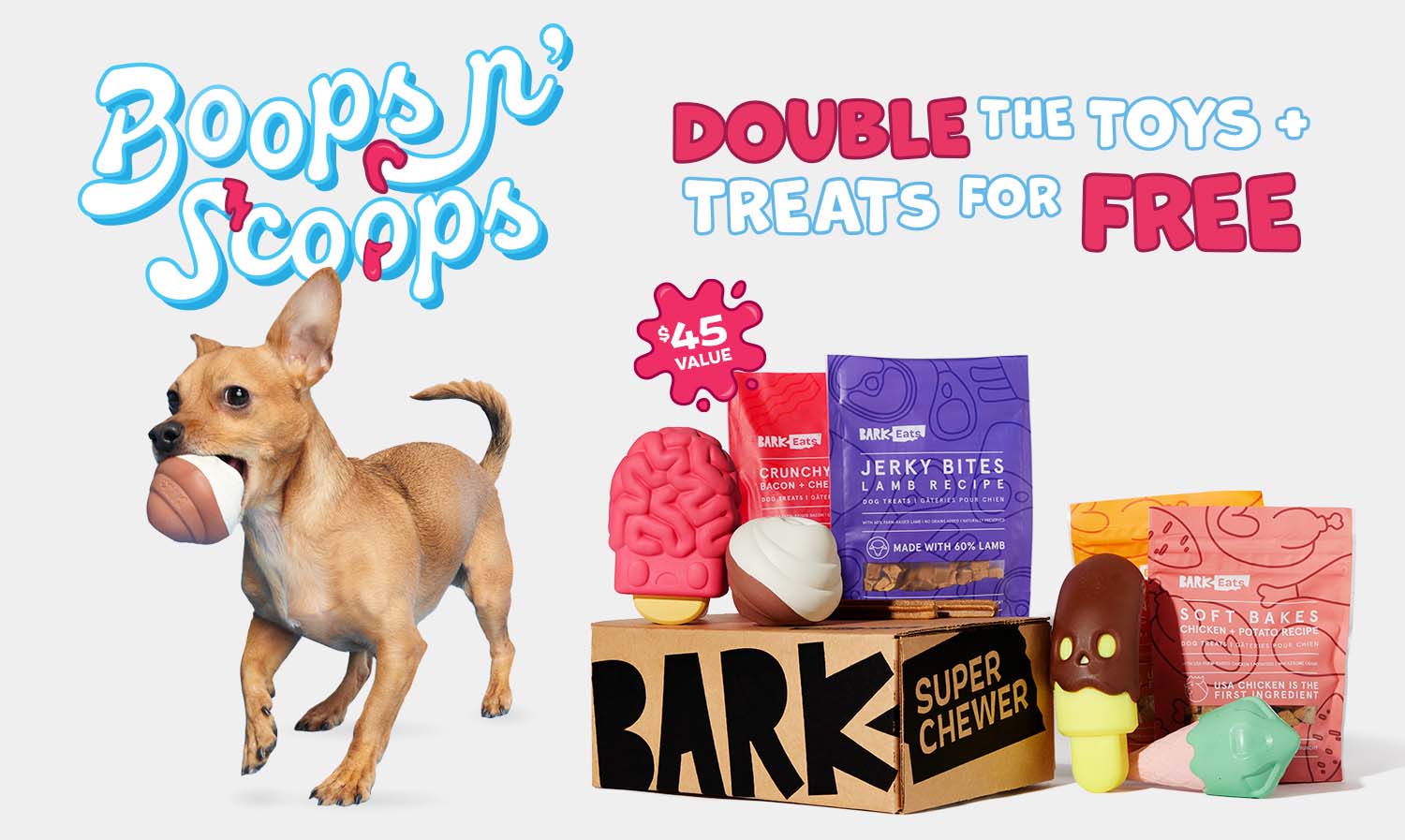 Boops n' Scoops - Double the toys & treats for free