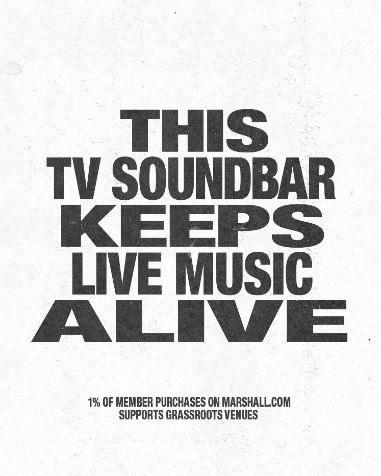 Text reads: THIS TV SOUNDBAR KEEPS LIVE MUSIC ALIVE. 1% of member purchases on Marshall.com supports grassroots venues.