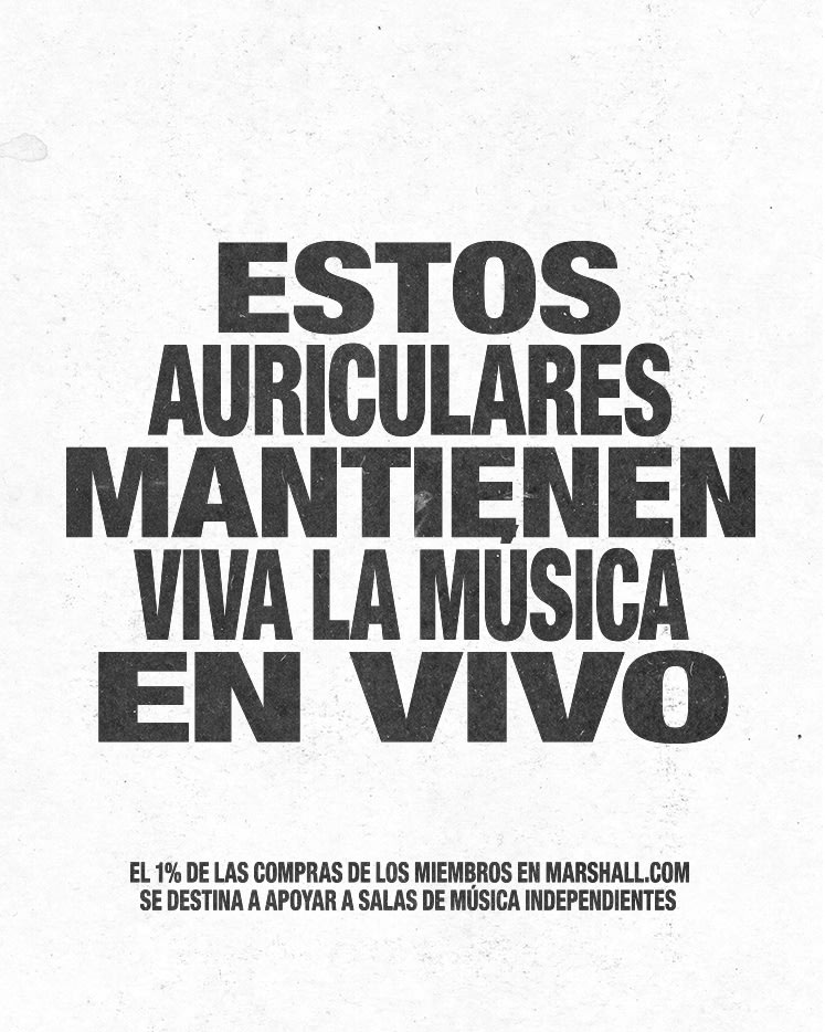 El texto dice: ESTOS AURICULARES MANTIENEN VIVA LA MÚSICA EN DIRECTO. El 1% de las compras de los socios en Marshall.com apoya a los locales de base.
