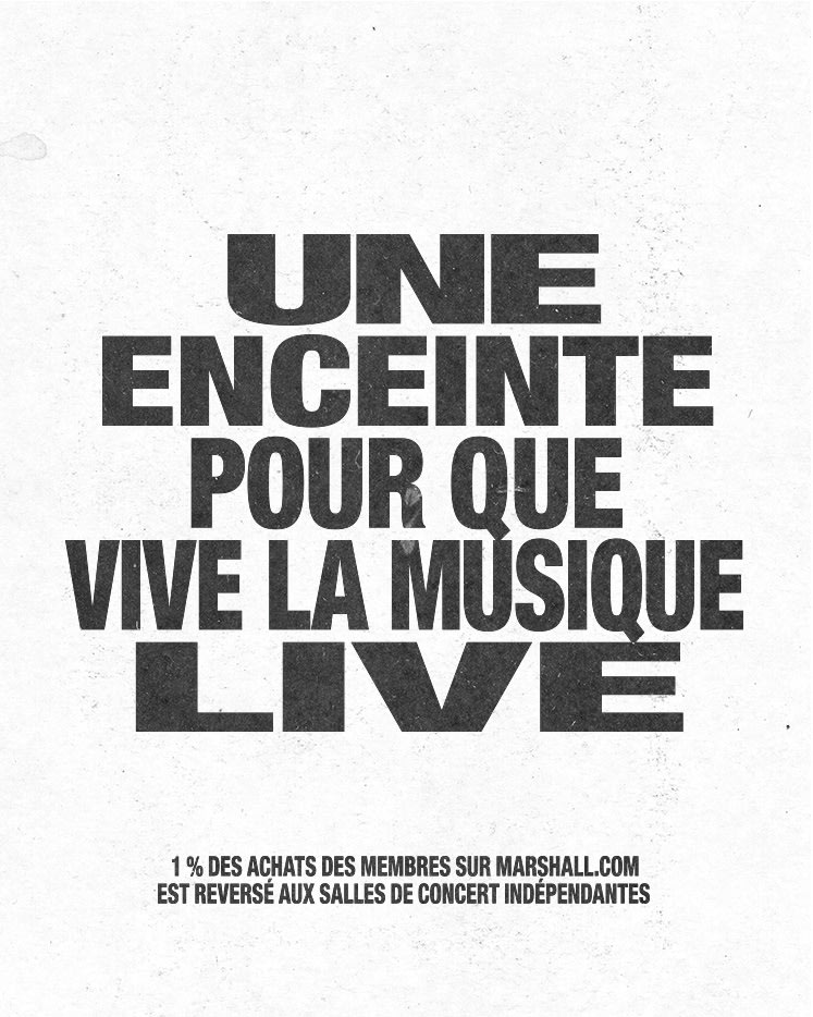 Le texte se lit comme suit : CETTE ENCEINTE MAINTIENT LA MUSIQUE VIVANTE. 1 % des achats effectués par les membres sur Marshall.com soutiennent des lieux de concerts locaux.