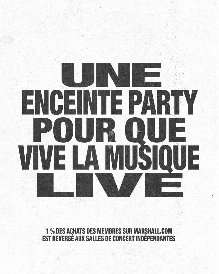 Le texte se lit comme suit : CE HAUT-PARLEUR DE FÊTE MAINTIENT LA MUSIQUE VIVANTE. 1 % des achats effectués par les membres sur Marshall.com soutient les lieux de concerts locaux.