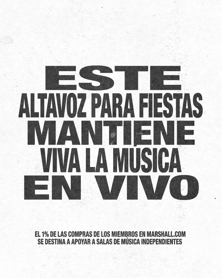 El texto dice: ESTE ALTAVOZ DE FIESTA MANTIENE VIVA LA MÚSICA EN DIRECTO. El 1% de las compras de los socios en Marshall.com apoya a locales de base.