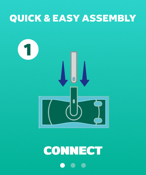 Quick & easy assembly: Connect, attach pad, clean, remove