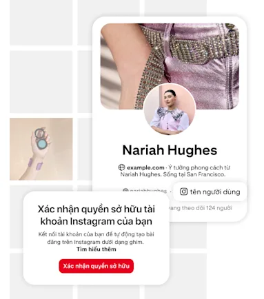 Đồ họa nhắc người dùng "Xác nhận quyền sở hữu tài khoản Instagram của bạn". Bao gồm nút màu đỏ có nhãn "Xác nhận" và văn bản về việc kết nối tài khoản. Bên phải là hình ảnh hồ sơ Pinterest của Nariah Hughes hiển thị ảnh và tài khoản mạng xã hội của cô.