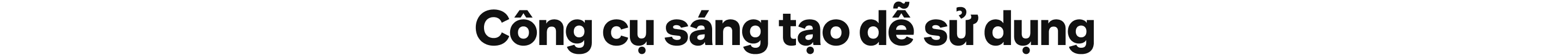 Công cụ sáng tạo dễ sử dụng