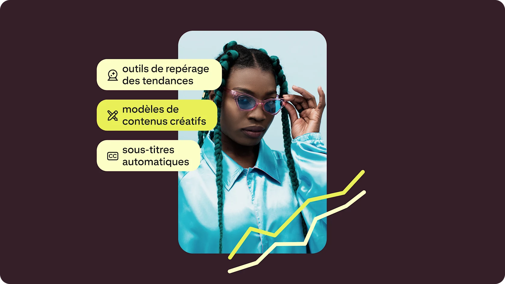 Femme aux longues tresses noires et turquoise portant une veste de survêtement bleu clair et abaissant ses lunettes de soleil roses à verres bleus. Bulles de texte : Outils de repérage des tendances, Modèles de contenus créatifs, Sous-titres automatiques.