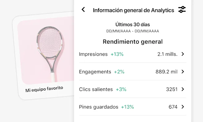 Captura de pantalla móvil de la herramienta Analytics de Pinterest durante los últimos 30 días, con métricas como impresiones, engagements, clics salientes y guardados. Aparece una raqueta de tenis sobre un fondo rosa con la leyenda “Mi equipo favorito”.