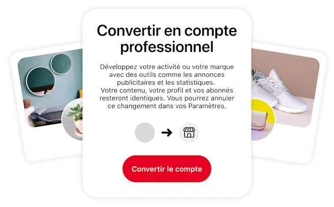 Image conceptuelle promouvant le passage à un compte professionnel. L’encadré central décrit les avantages de cette transition, flanqué de deux images de profil Pinterest stylisées représentant un espace de vie chic avec des baskets blanches.