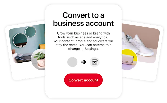 Conceptual image promoting the switch to a business account. The central box outlines the benefits of this transition, and is flanked by two stylised Pinterest profile images depicting a chic living space and a pair of white trainers.