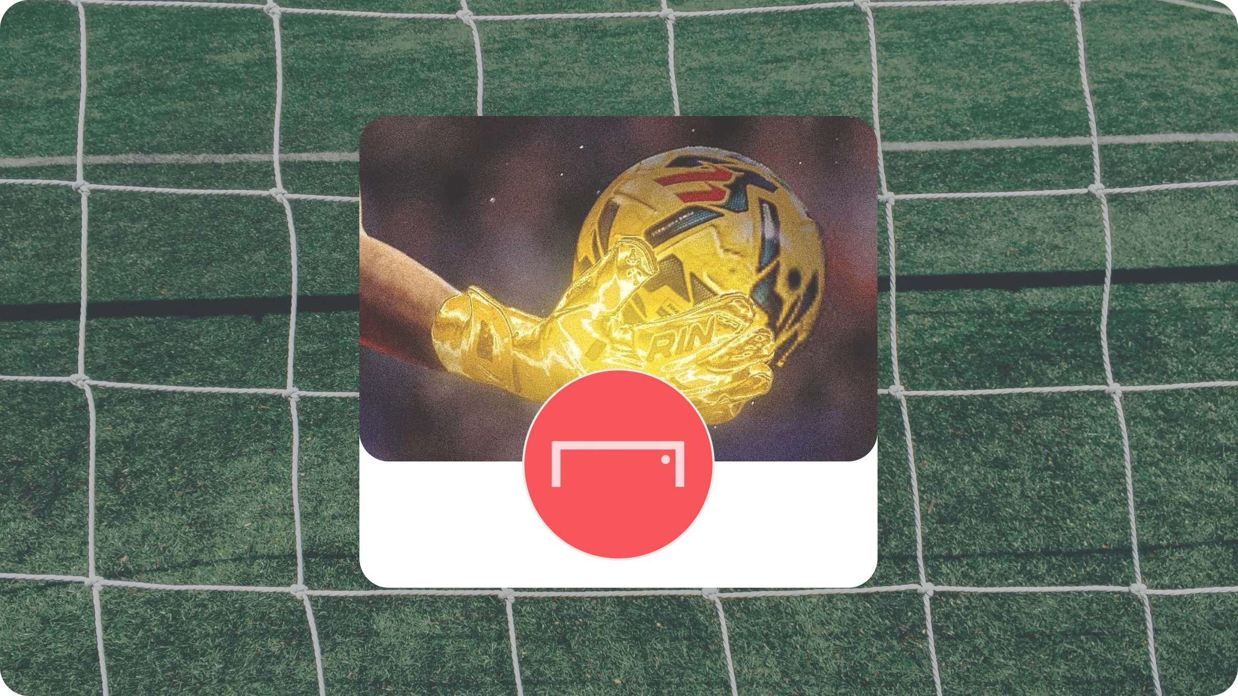 GOAL's logo, an abstract white soccer goal on a red background, in front of a hand wearing a gold soccer glove holding a soccer ball. Background is a greenfield seen through a soccer goal net.