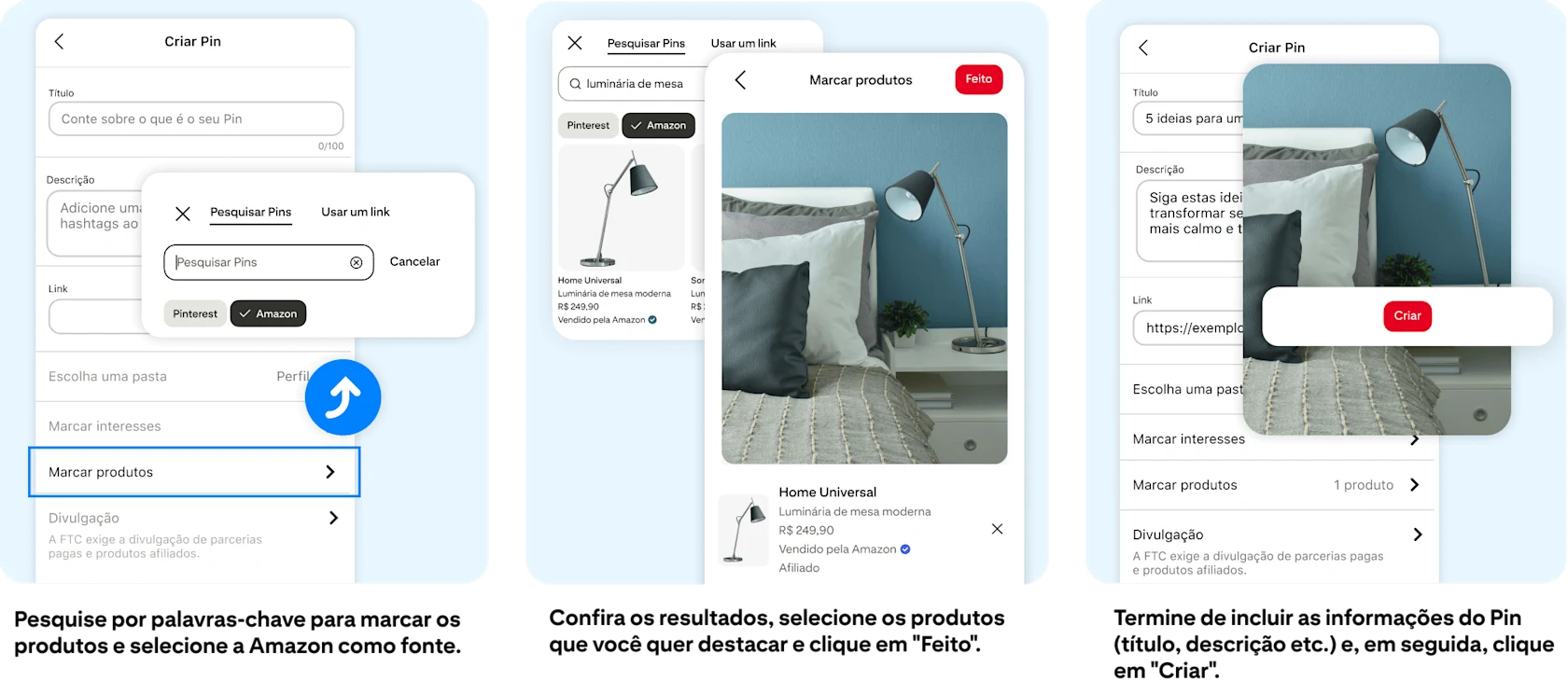 Pesquise por palavras-chave para marcar os produtos e selecione a Amazon como fonte. Confira os resultados, selecione os produtos e clique em "Feito". Termine de incluir as informações do Pin (título, descrição etc.) e clique em "Criar".