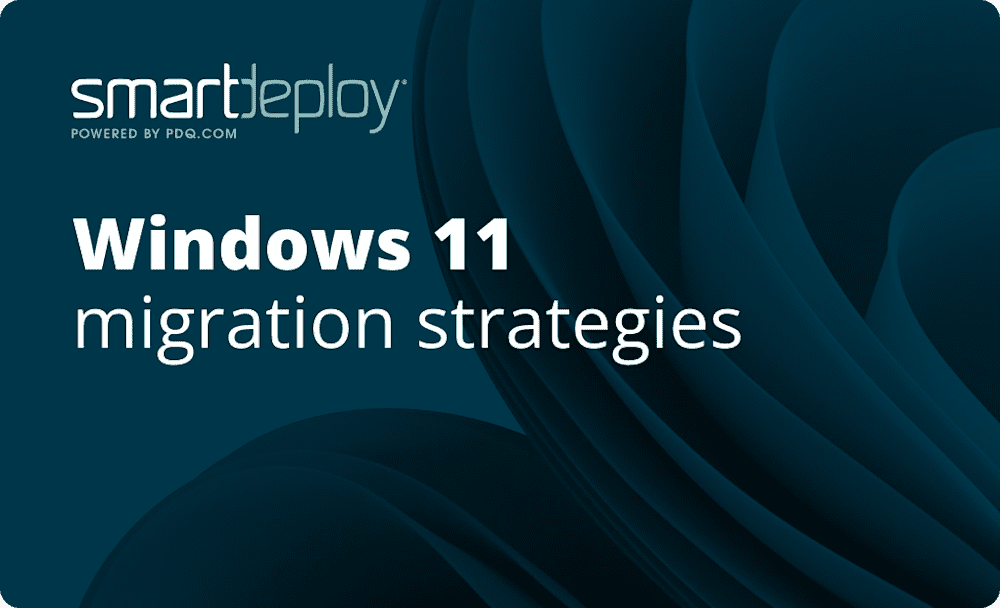 Windows 11 migration strategies