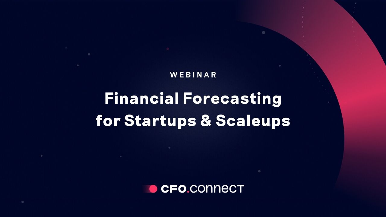 CFO Connect | Startup Financial Forecasting During a Crisis