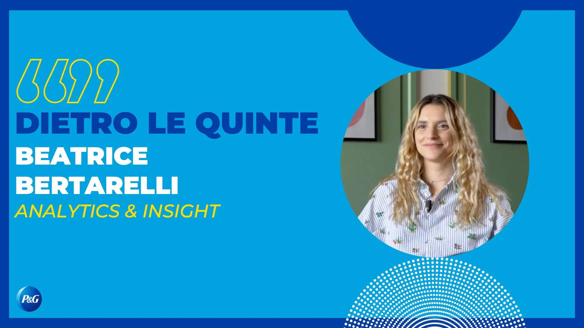Beatrice Bertarelli, Sales Analytics & Insight Manager, racconta la sua storia in P&G.