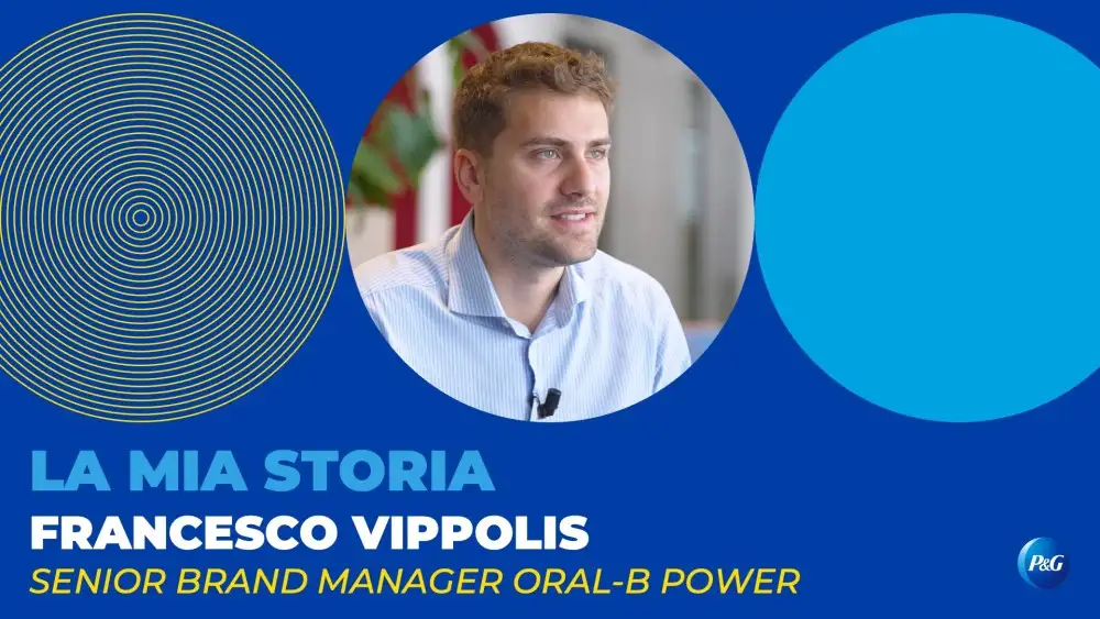 Francesco Vippolis, Senior Brand Manager di Oral-B Power, racconta la sua esperienza in P&G