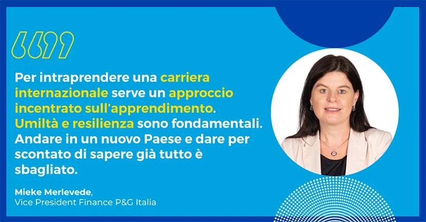Mieke Merlevede, Vice President Finance di P&G Italia, racconta la sua esperienza internazionale in 23 anni di carriera in Procter & Gamble