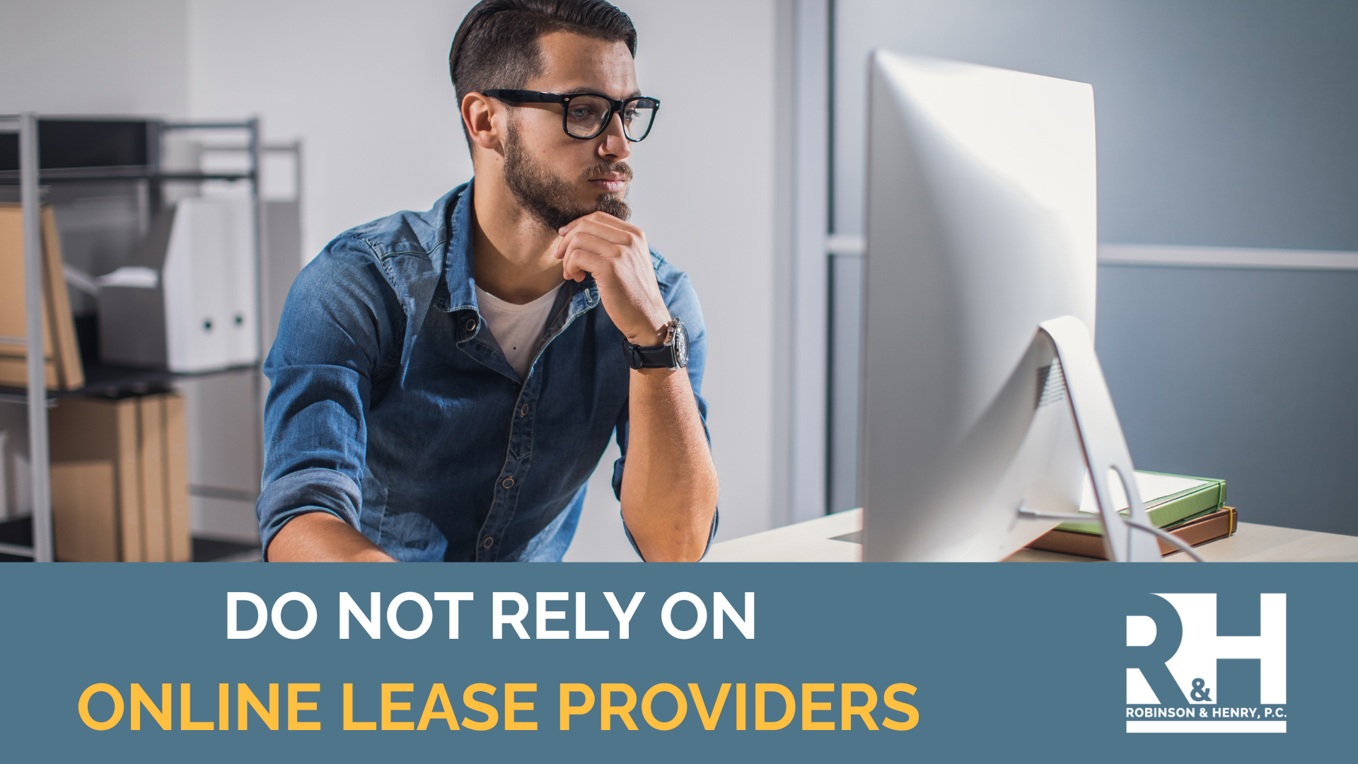 Do Not rely on online lease providers