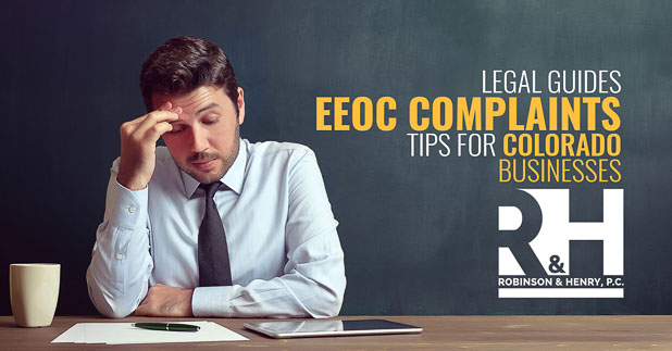 post-eeoc-complaints-tips-for-colorado-businesses