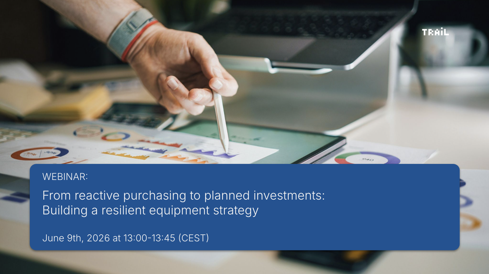 From reactive purchasing to planned investments: Building a resilient equipment strategy