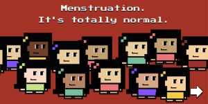 卫生巾运行游戏的截图显示了几个年轻女性的插图. caption reads menstruation. 这是完全正常的.
