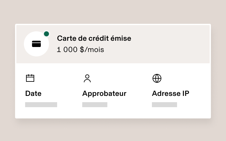 Notification de carte de crédit indiquant une limite de 1 000 $ par mois avec des icônes pour les informations relatives à la date, à l’approbateur et à l’adresse IP.