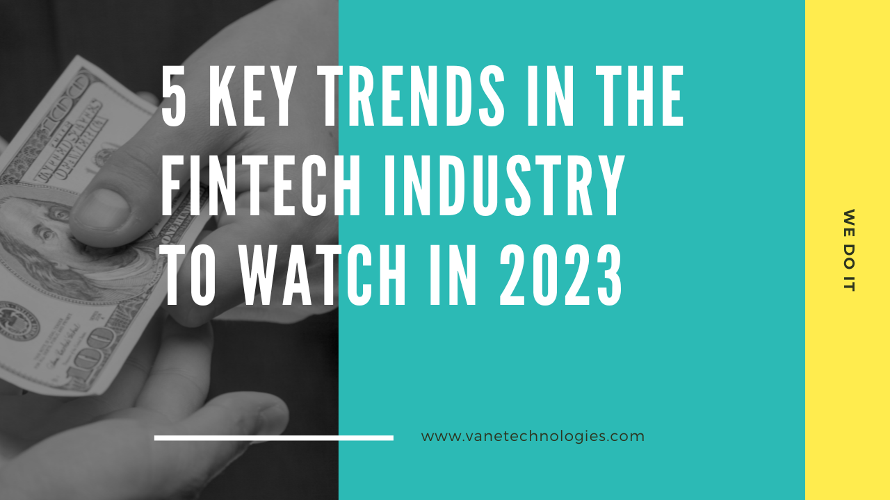 5 Key Trends in the Fintech Industry  