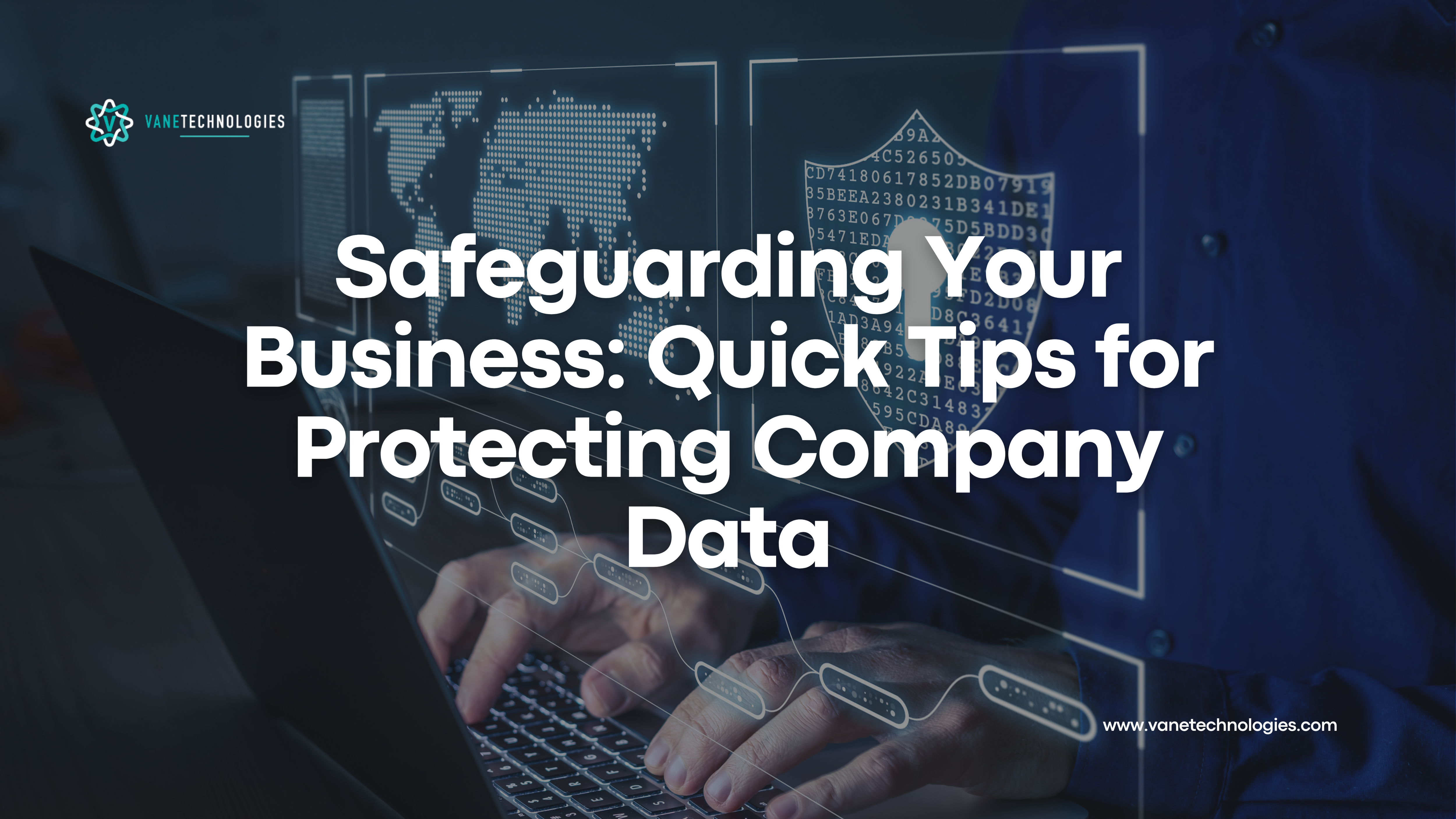 Safeguarding Your Business: Quick Tips for Protecting Company Data