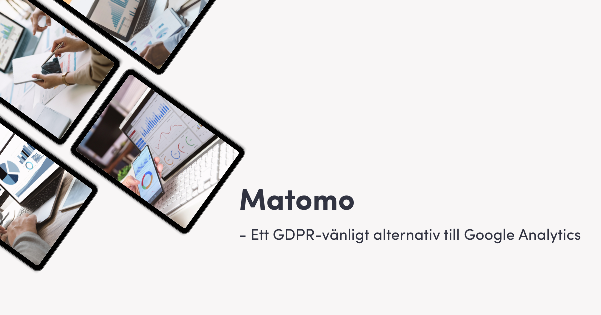 Matomo – ett GDPR-vänligt alternativ till Google Analytics