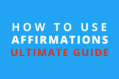 How to use affirmations for your daily life - the ultimate guide. - failedsuccessfully.com