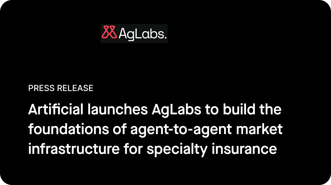 Artificial launches AgLabs to build the foundations of agent-to-agent market infrastructure for specialty insurance