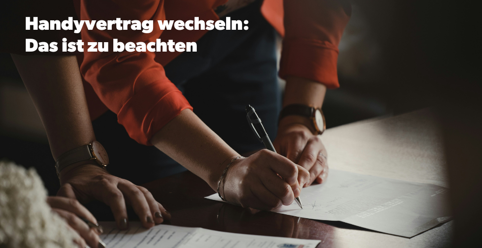 Handyvertrag wechseln: So klappt’s Handyvertrag wechseln: So klappt’s