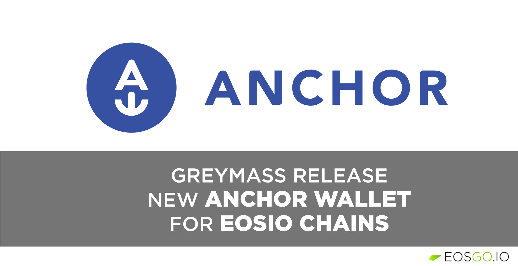 Greymass release new Anchor wallet for EOSIO chains