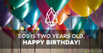 EOS is two years old, Happy Birthday! 